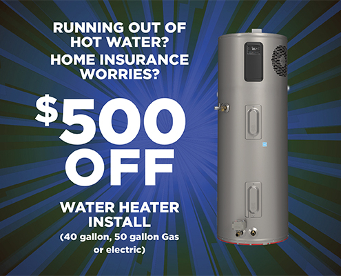 Ad: Large water heater on a blue starburst background. Text reads: “Running out of hot water? Home insurance worries? $500 off water heater install (40 or 50 gallon gas or electric). Check out our HVAC & Plumbing Offers!”.